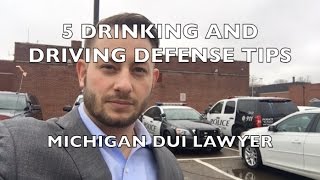 5 Drinking and Driving Defense Tips  Michigan DUI Lawyer [upl. by Briney]