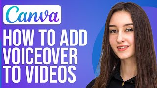 How To Add Voiceover In Canva Video [upl. by Maurey127]