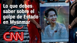 Lo que debes saber sobre el golpe de Estado en Myanmar [upl. by Denzil]