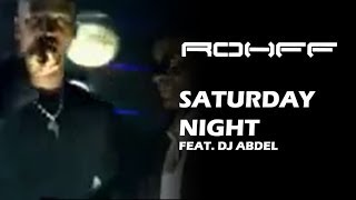 Rohff Ft DJ Abdel  Get Down Samedi Soir Clip Officiel [upl. by Naujud]