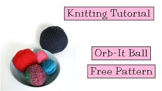 Knitting Tutorial  OrbIt Knit Ball [upl. by Bena]