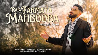 Hamzah Khan  Rab Farmaya Mahbooba  Official Video 2024 [upl. by Defant333]