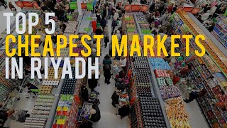 Top 5 Cheapest Markets in Riyadh  Saudi Arabia [upl. by Euqor]