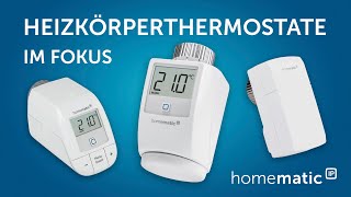 Heizkörperthermostate im Fokus  Homematic IP [upl. by Latsyrhc41]