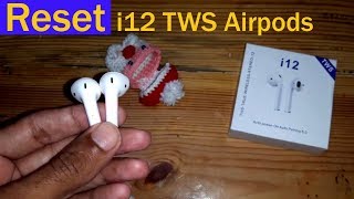 How To Reset i12 TWS Airpods [upl. by Vanhook913]