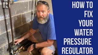 Water Pressure Regulator Leaking and Repair [upl. by Akiwak]