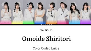 DIALOGUE  Omoide Shiritori  Color Coded Lyrics KANROMENGINDO [upl. by Also]