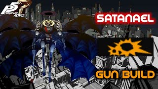 Persona 5 Royal  Satanael Gun Build [upl. by Eeniffar853]