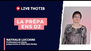 La Prépa D2 ENS ParisSaclay  Live Thotis [upl. by Nauqet]