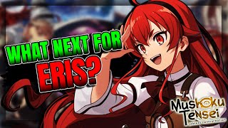 What Next for Eris Mushoku Tensei Spoilers [upl. by Ylreveb65]