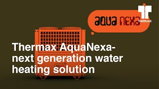 Thermax AquaNexa [upl. by Asenab]