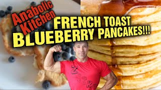 Coach Greg’s Anabolic Kitchen “French Toast Blueberry Pancakesquot [upl. by Annavahs]