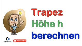 Trapez Höhe berechnen [upl. by Wickham982]