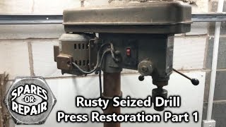 Rusty Seized Solid Drill Press Restoration amp Repair  Part 1  Teardown and Electrical Repairs [upl. by Arrehs]