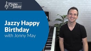 Jazzy Happy Birthday  Piano Lesson by Jonny May [upl. by Rikki]