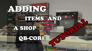 QBCORE  ADDING ITEMSSHOP  FIVEM [upl. by Mlawsky]