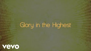 Chris Tomlin  Glory In The Highest Lyric Video [upl. by Guillema]