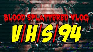 VHS94 2021  Blood Splattered Vlog Horror Movie Review [upl. by Lielos]