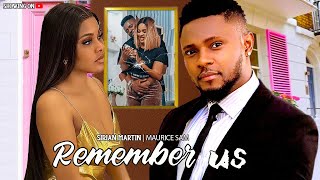 REMEMBER US  MAURICE SAM SARIAN MARTIN 2024 FULL NIGERIAN MOVIE [upl. by Lazare]