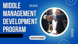 Middle Management Development Program [upl. by Keg264]