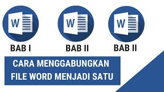 Cara Menggabungkan File Word Menjadi Satu [upl. by Hilaire]