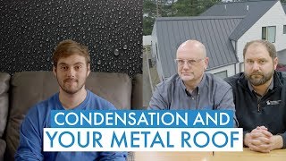 Condensation Under Your Metal Roof Causes Fixes Prevention [upl. by Nada]