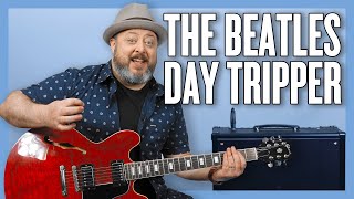 The Beatles Day Tripper Guitar Lesson  Tutorial [upl. by Hendren774]