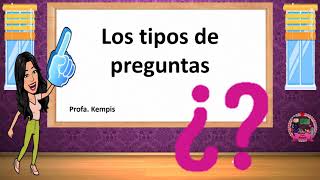 Los tipos de preguntas [upl. by Bogoch]