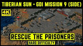 CampC TIBERIAN SUN  GDI MISSION 9 SIDE  RESCUE THE PRISONERS  HARD DIFFICULTY  4K [upl. by Aldora]