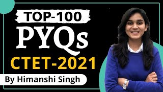 Top100 CDP PYQs for CTET2021  By Himanshi Singh  Lets LEARN [upl. by Ttegdirb776]