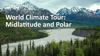 World Climate Tour 2 Midlatitude and Polar [upl. by Anyehs]