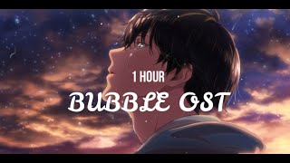 『1 Hour』 BUBBLE OST  UTA To HIBIKI [upl. by Johnston]