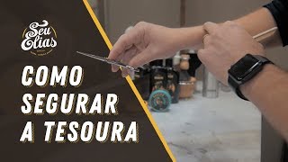 COMO SEGURAR A TESOURA DE FORMA CORRETA by Seu Elias [upl. by Eb960]