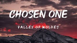 Chosen One Lyrics  Valley of Wolves [upl. by Todd]