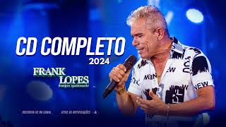 FRANK LOPES  CD COMPLETO 2024 [upl. by Ronoc]