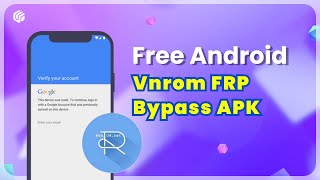 Bypass FRP Freely with Vnrom FRP Bypass APK  Alternative ✅ FREE ✅ [upl. by Amees]