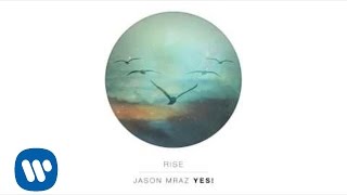 Jason Mraz  Rise Official Audio [upl. by Htebasile333]