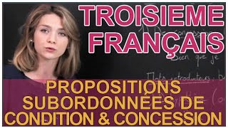 Propositions subordonnées de condition et concession  Français 3e  Les Bons Profs [upl. by Liberati]