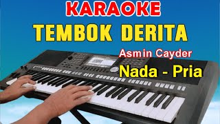 TEMBOK DERITA  KARAOKE Nada Pria  Asmin Cayder [upl. by Ylrebmic]