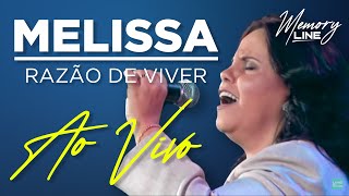 Melissa  Razão de Viver  Ao Vivo [upl. by Ravilob]