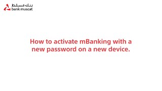 How to Activate mBanking on a New Device  BankMuscat App [upl. by Schaab]