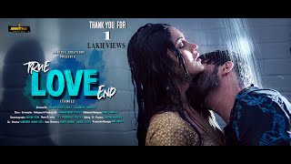 True Love End Independent Film TAMIL 2019 II A Film By Anwitha Creations [upl. by Gladi]