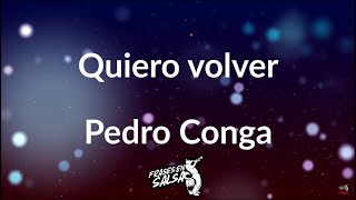 Quiero volver Letra 🙏  Pedro Conga  Maelo Ruiz  Frases en Salsa [upl. by Arat]