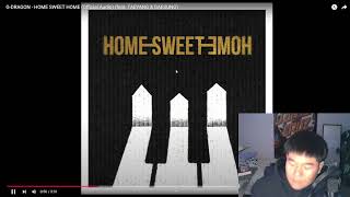 GDRAGON  HOME SWEET HOME Official Audio feat TAEYANG amp DAESUNG Reaction TaehDoes [upl. by Perusse656]