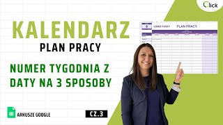 Kalendarz  plan pracy  3 sposoby na wyciągnięcie dnia tygodnia z daty cz 3 Arkusze GoogleExcel [upl. by Asia]