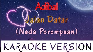 Jalan Datar Nada Wanita Karaoke [upl. by Ydasahc]