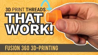 3D Printed Threads  Model Them in Fusion 360  Practical Prints 2 [upl. by Meehahs332]