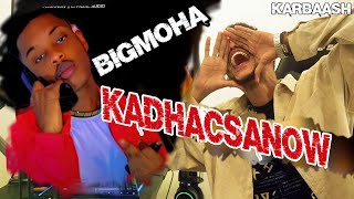 Karbaash Kulul  BiG MoHa  Ka Dhacsanow Ft ArimaHeena Reaction [upl. by Siocnarf990]