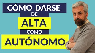 👉 Cómo darse de ALTA AUTÓNOMO  💥ACTUALIZADO 2021💥 [upl. by Vassell325]