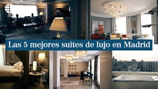 Las 5 mejores suites de hotel en Madrid [upl. by Adniram]